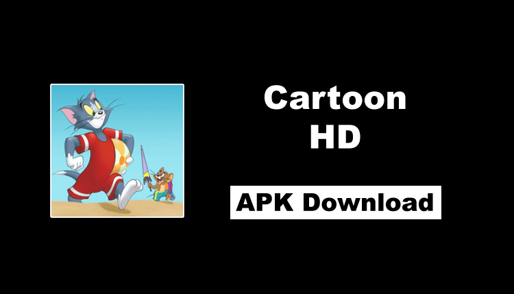Cartoon HD APK  Download (Official Update Latest) 2021